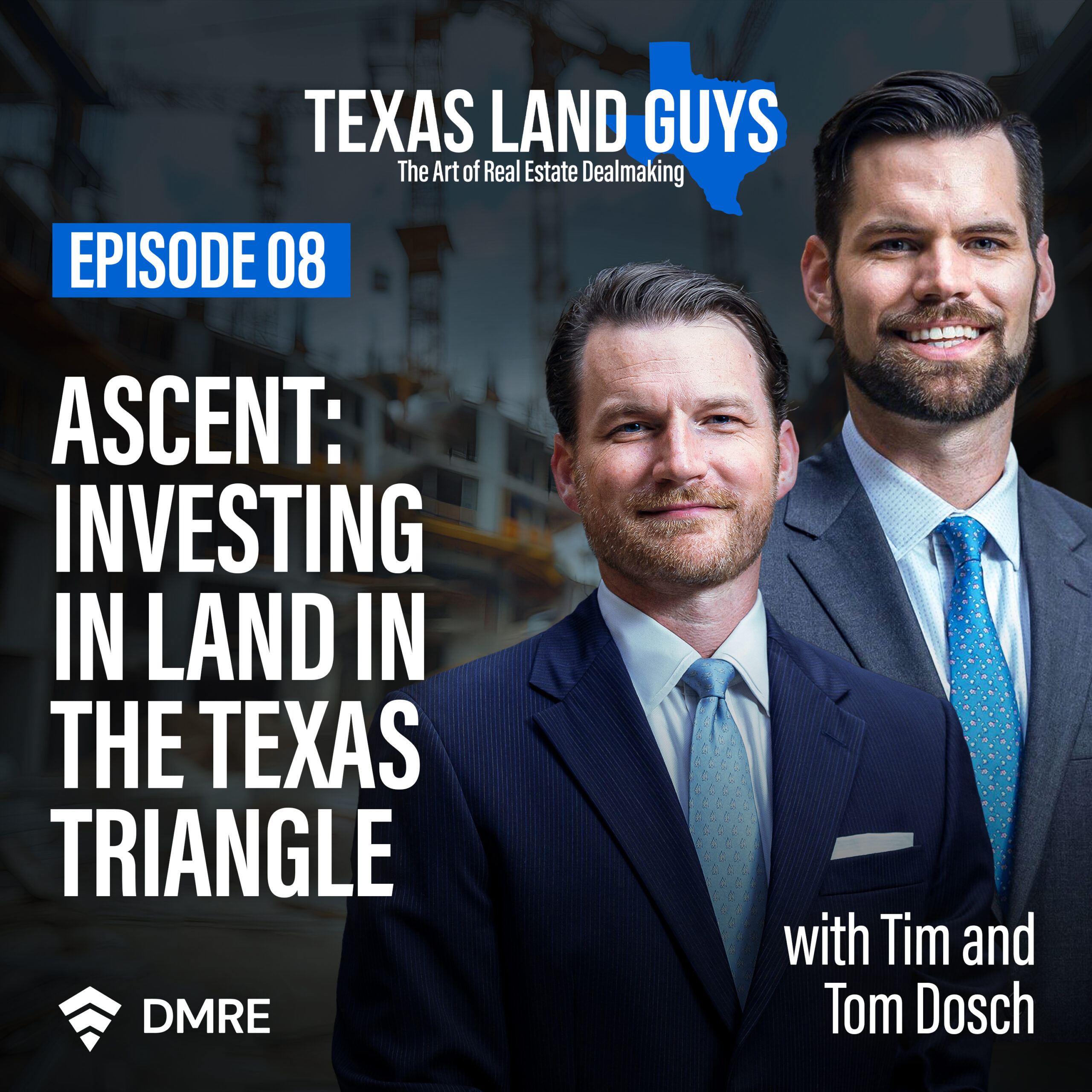 [Episode 8] Ascent: Investing in Land in the Texas Triangle