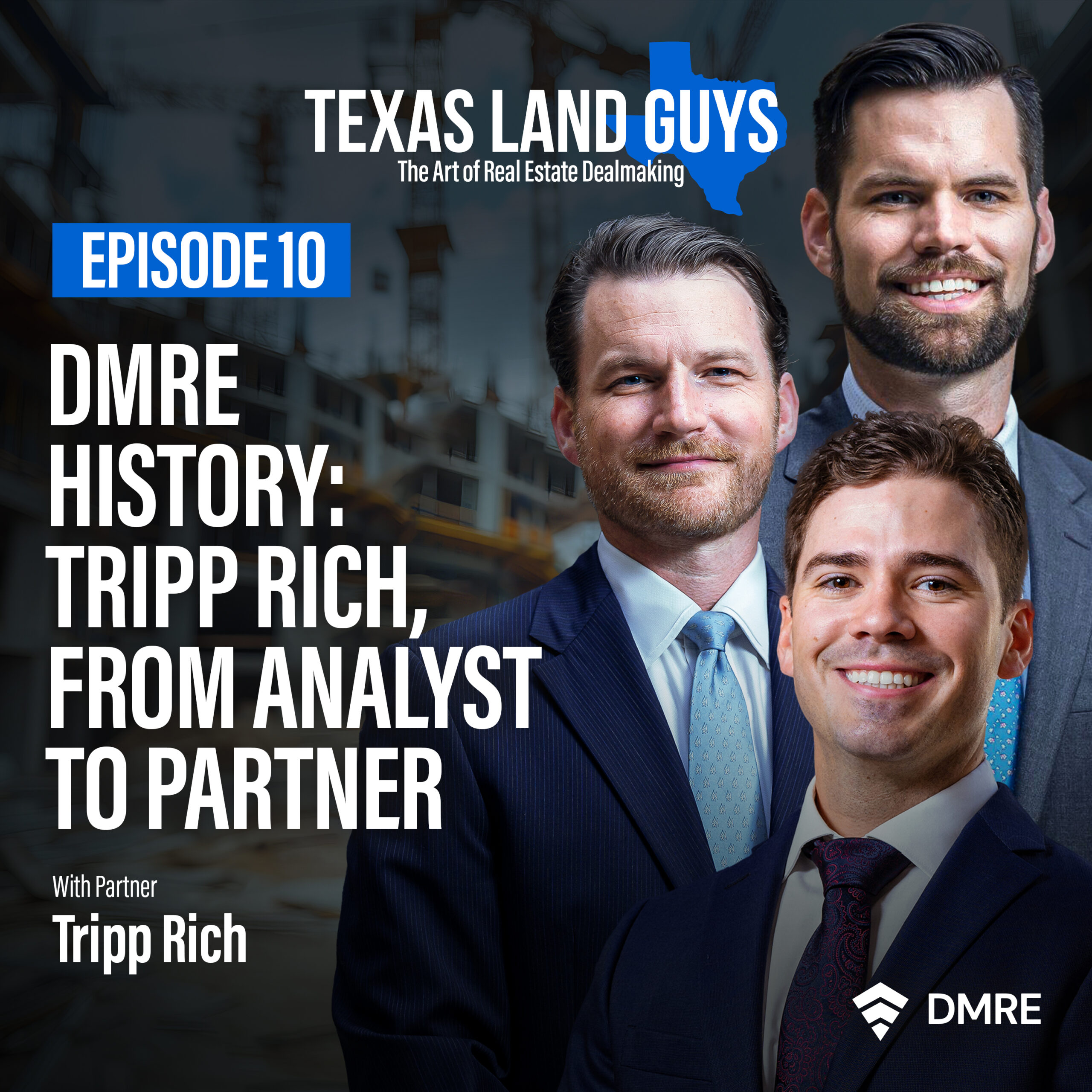 [Episode 10] DMRE History: Tripp Rich, from Analyst to Partner